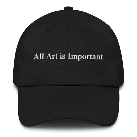  All Art Is Important Hat