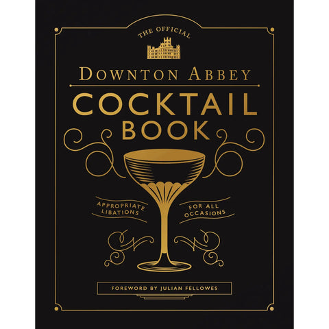 The Official Downton Abbey Cocktail Book