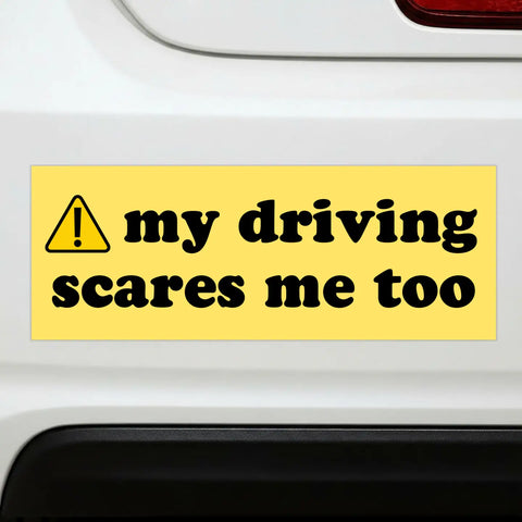 My Driving Scares Me Too Magnet