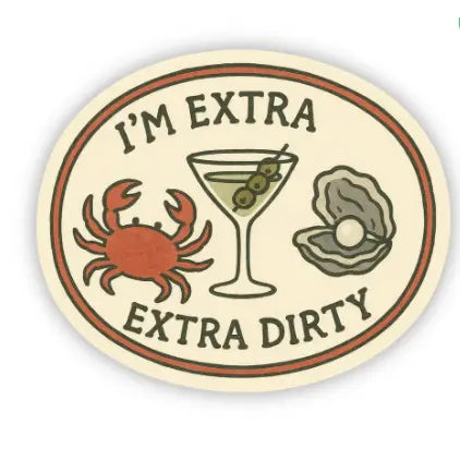 I'm Extra Extra Dirty Sticker