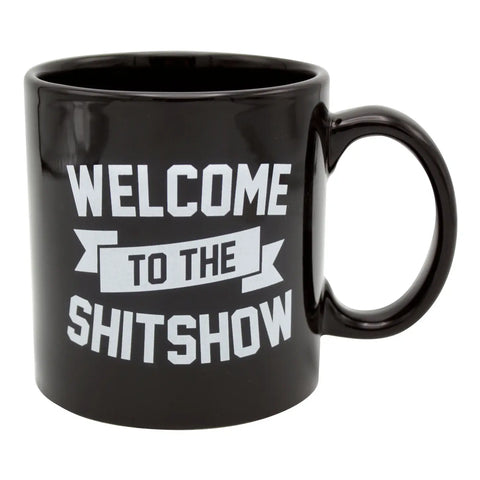  Giant Welcome To The Shitshow Mug