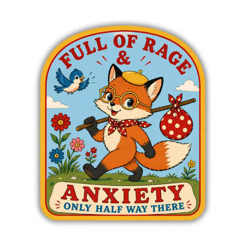  Full Of Rage & Anxiety Sticker