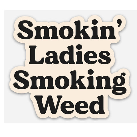 Smokin Ladies, Smoking Weed Sticker – Modern Legend, LLC.