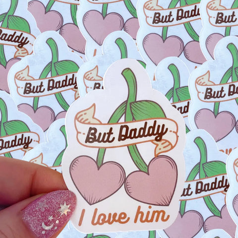  Daddy I Love Him Sticker