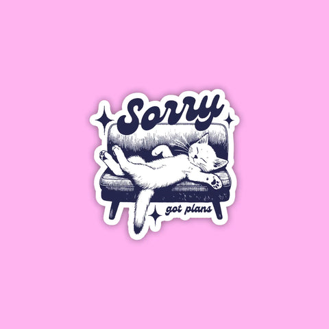  Sorry Got Plans Sticker