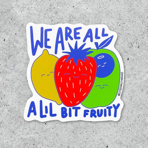 A Bit Fruity Sticker