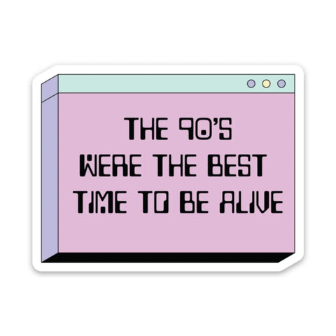 The 90's Were The Best Time