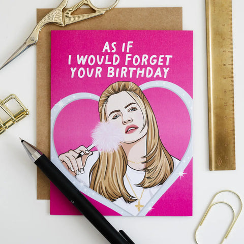 Clueless Birthday Card