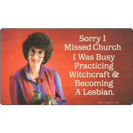 Sorry I Missed Church Sticker