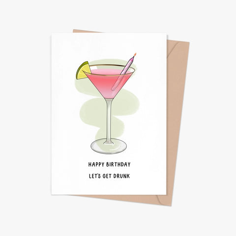 Let's Get Drunk Birthday Card