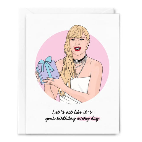 Birthday Every Day Card