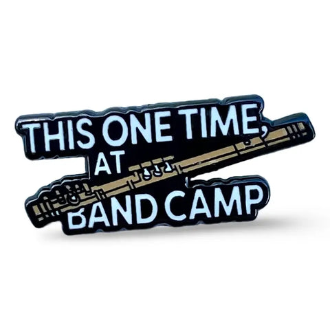  This One Time At Band Camp (American Pie) Pin