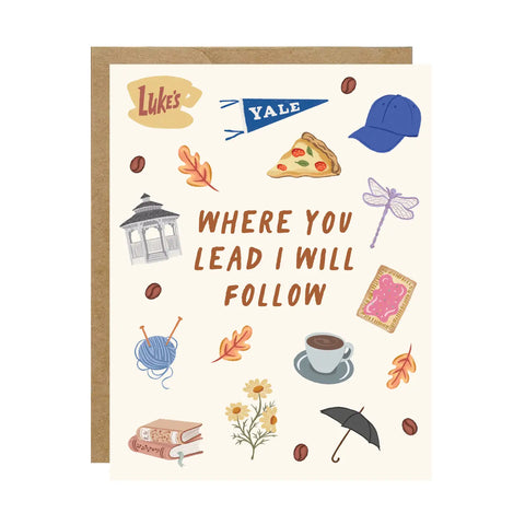 Gilmore Girls Where You Lead Card