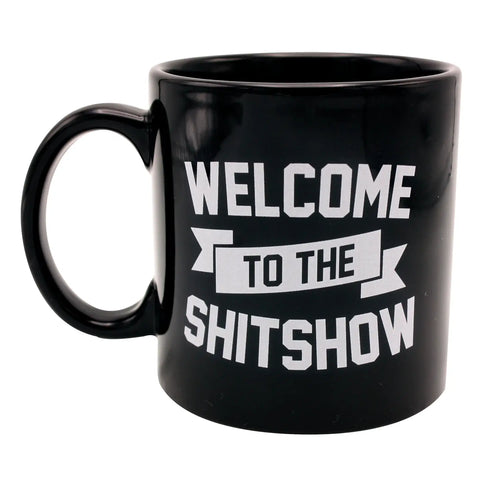  Giant Welcome To The Shitshow Mug