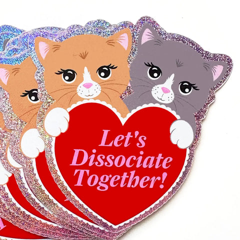  Dissociate Together Sticker