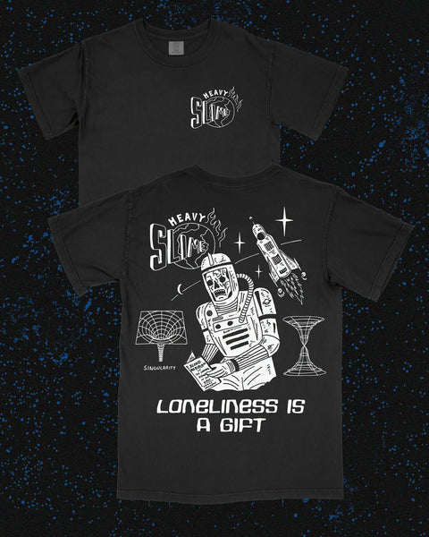  Loneliness Is A Gift Tee