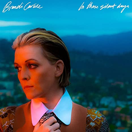  Carlile, Brandi - in These Silent Days