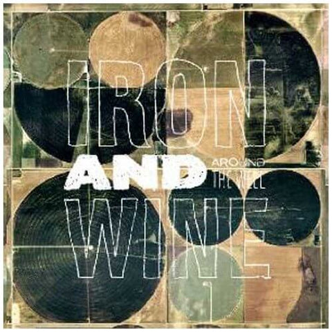  Iron + Wine - Around the Well