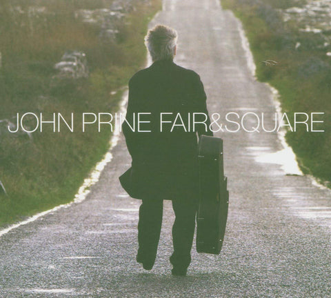 Prine, John - Fair + Square