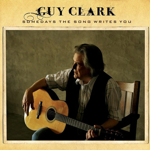 Clark, Guy - Somedays the Song Writes You