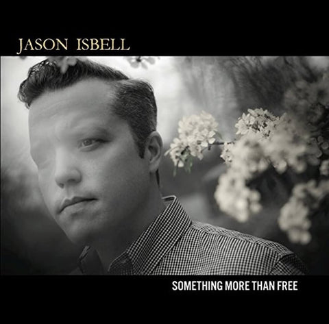  Isbell, Jason - Something More Than Free