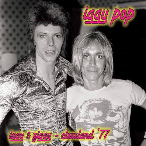 Iggy + Ziggy - Cleveland '77