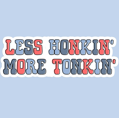  Less Honkin' Sticker