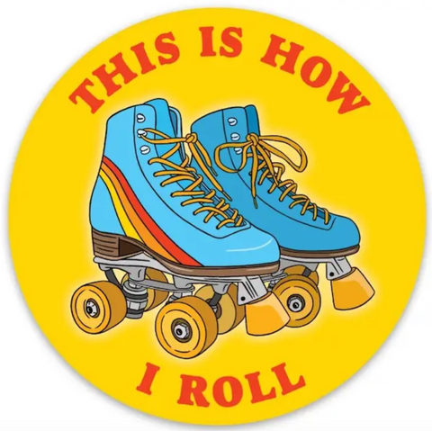  This Is How I Roll Sticker