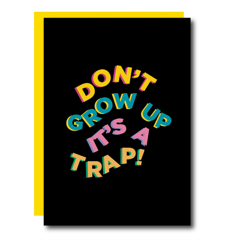 Don't Grow Up Card