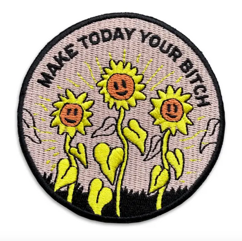 Make Today Your Bitch Patch