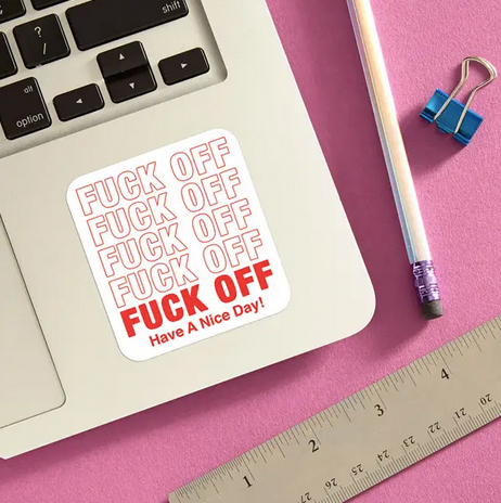 Fuck Off Nice Day Sticker