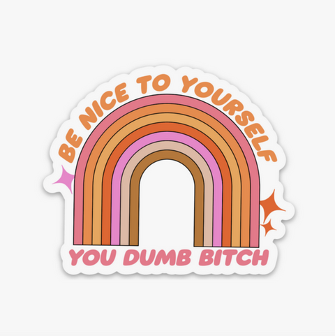 Be Nice Dumb Bitch Sticker