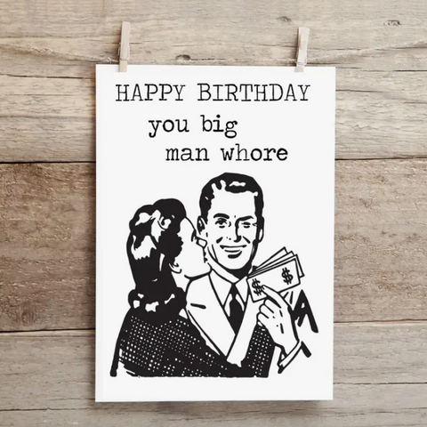 Happy Birthday Man Whore Card