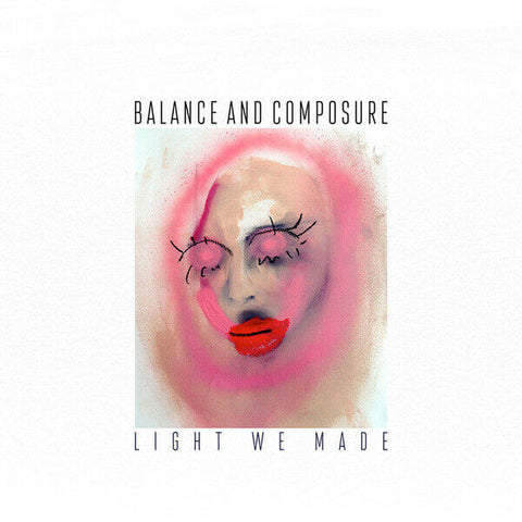  Balance + Composure - Light We Made